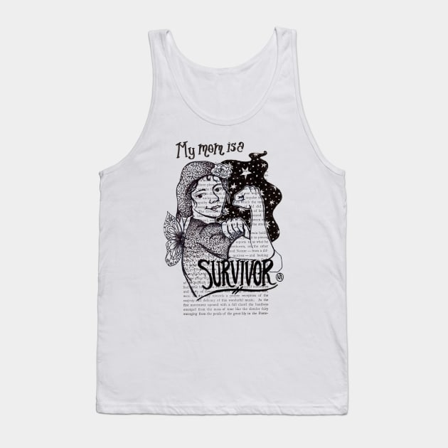 My Mom is a Survivor Tank Top by Polkadotdreamer